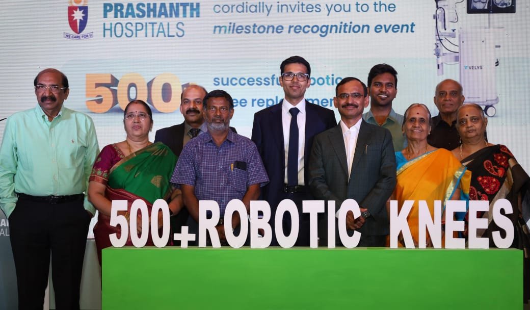 Prashanth Hospitals Becomes City’s First To Successfully Heal 500 Patients with Robotic Knee Replacement Surgeries Using 4th Gen Velys Tech